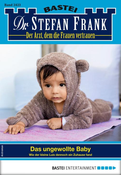 Cover of the book Dr. Stefan Frank 2423 - Arztroman by Stefan Frank, Bastei Entertainment