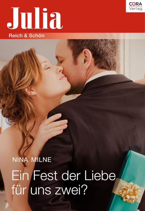 Cover of the book Ein Fest der Liebe für uns zwei? by Nina Milne, CORA Verlag