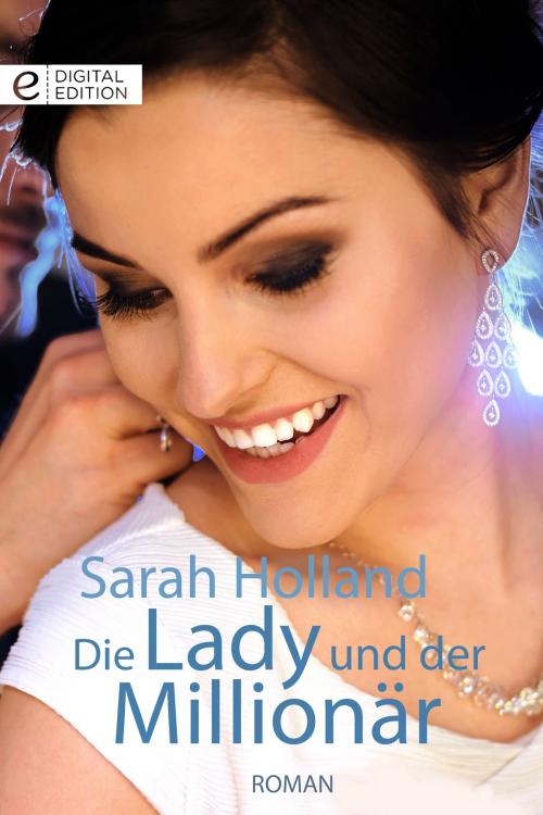 Cover of the book Die Lady und der Millionär by Sarah Holland, CORA Verlag