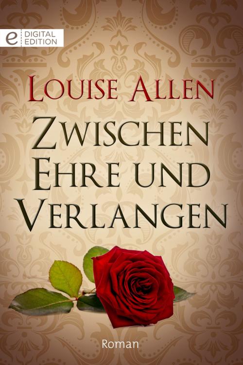 Cover of the book Zwischen Ehre und Verlangen by Louise Allen, CORA Verlag