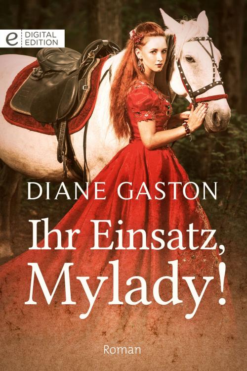 Cover of the book Ihr Einsatz, Mylady! by Diane Gaston, CORA Verlag