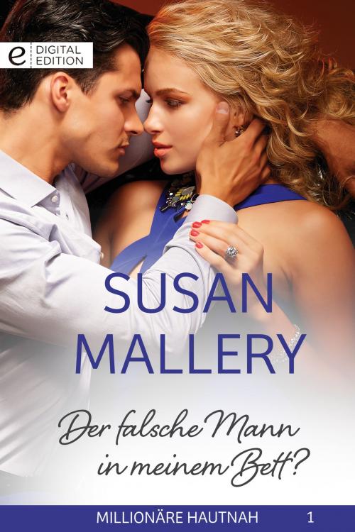 Cover of the book Der falsche Mann in meinem Bett? by Susan Mallery, CORA Verlag