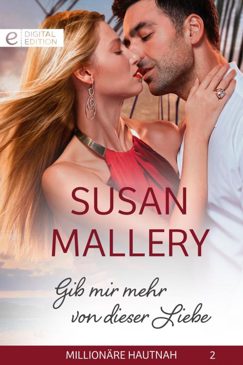 Cover of the book Gib mir mehr von dieser Liebe by Susan Mallery, CORA Verlag