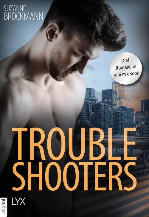 Cover of the book Troubleshooters by Suzanne Brockmann, LYX.digital
