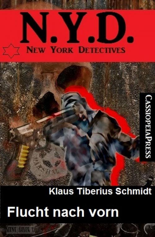 Cover of the book N. Y. D. - New York Detectives: Flucht nach vorn by Klaus Tiberius Schmidt, Uksak E-Books