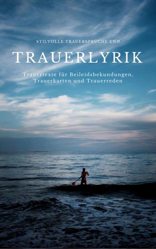 Cover of the book Stilvolle Trauersprüche und Trauerlyrik by Oliver Schmid, BookRix
