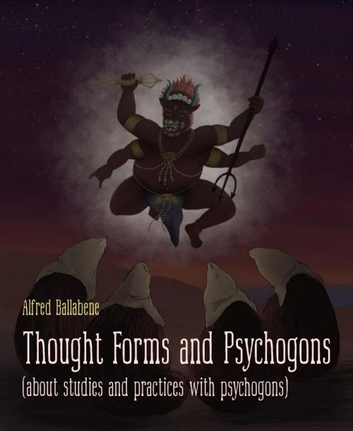 Cover of the book Thought Forms and Psychogons by Alfred Ballabene, BookRix