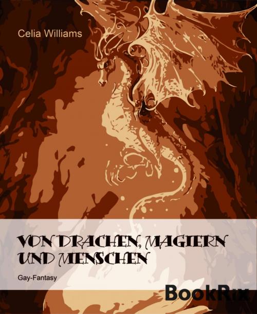 Cover of the book Von Drachen, Magiern und Menschen by Celia Williams, BookRix