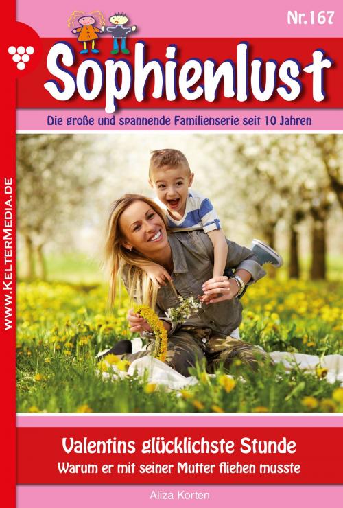 Cover of the book Sophienlust 167 – Familienroman by Aliza Korten, Kelter Media