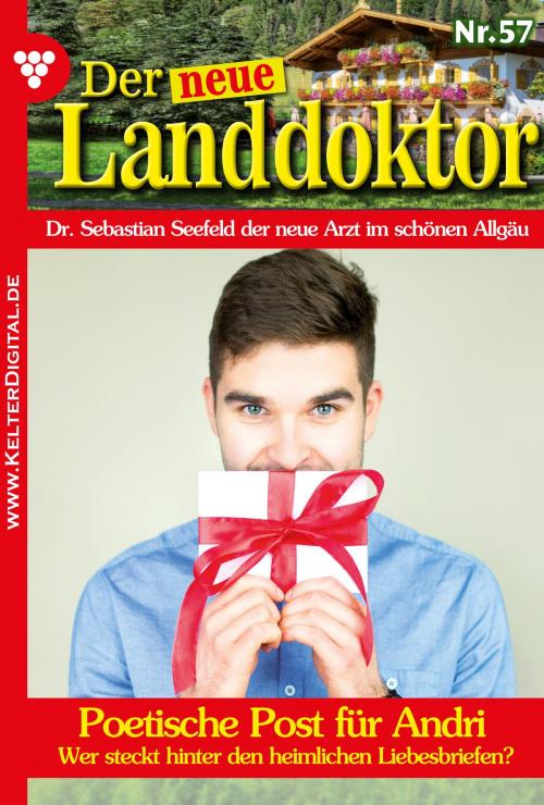 Cover of the book Der neue Landdoktor 57 – Arztroman by Tessa Hofreiter, Kelter Media