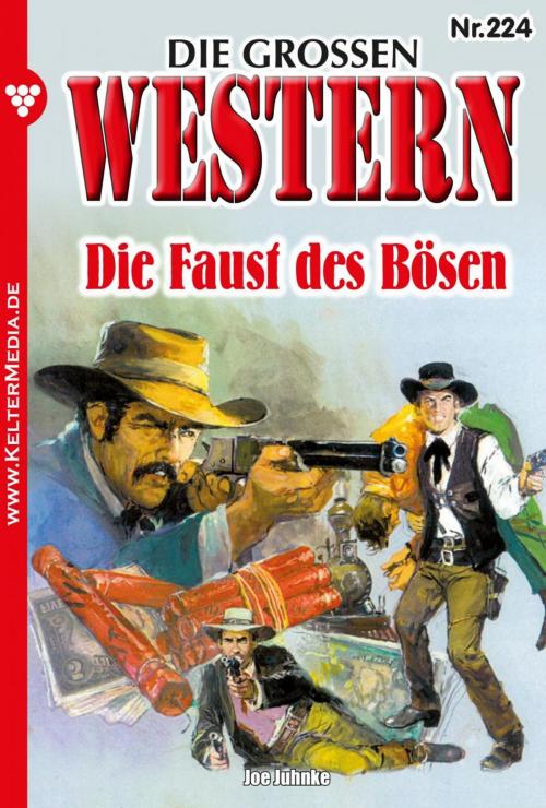 Cover of the book Die großen Western 224 by Joe Juhnke, Kelter Media