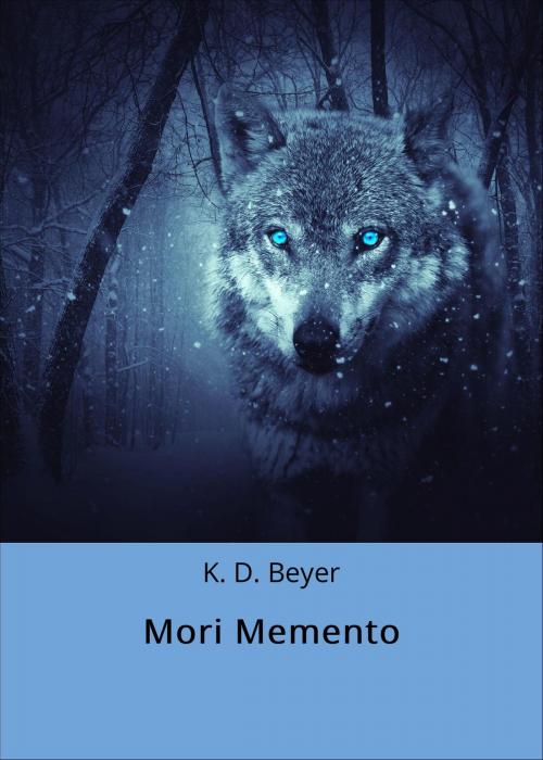 Cover of the book Mori Memento by K. D. Beyer, neobooks