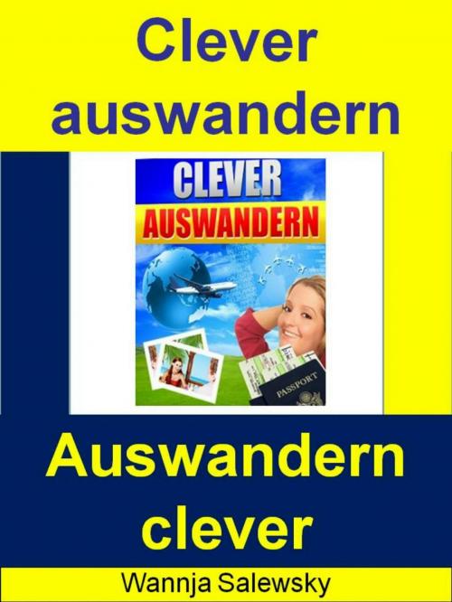 Cover of the book Clever Auswandern by Wannja Salewsky, neobooks