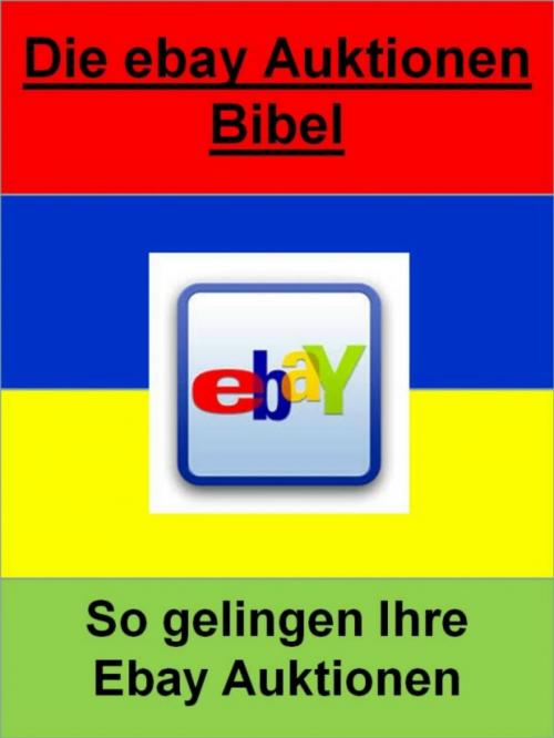 Cover of the book Die ebay Auktionen Bibel by Dr. Meinhard Mang, neobooks