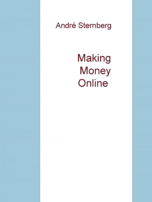 Cover of the book Making Money Online by Andre Sternberg, neobooks