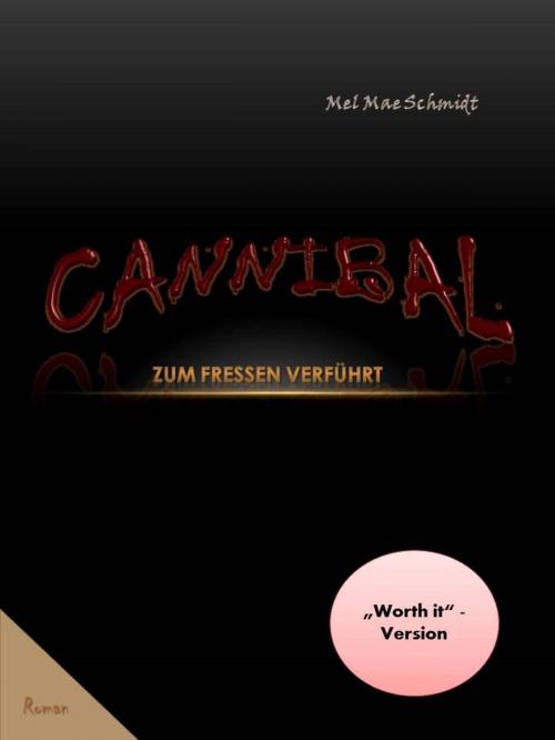 Cover of the book Cannibal by Mel Mae Schmidt, neobooks