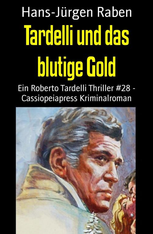 Cover of the book Tardelli und das blutige Gold by Hans-Jürgen Raben, BookRix