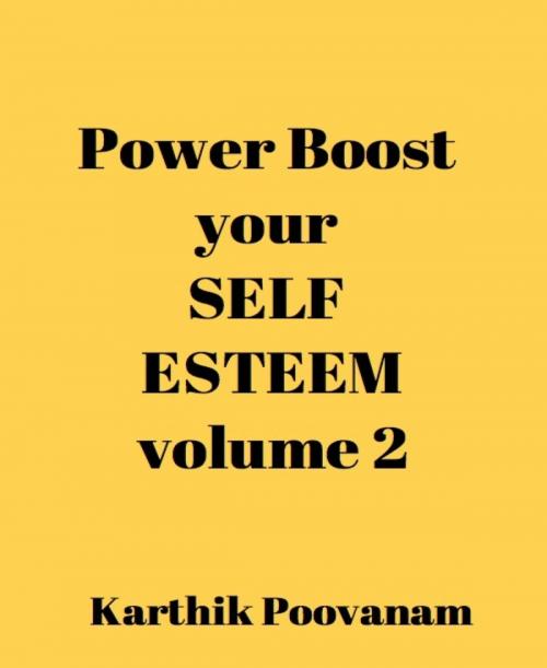 Cover of the book Power boost your self esteem-volume 2 by Karthik Poovanam, BookRix
