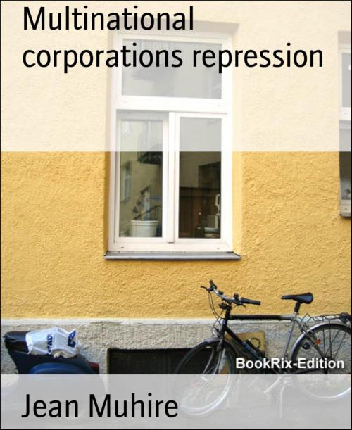 Cover of the book Multinational corporations repression by Jean Muhire, BookRix