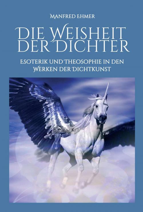 Cover of the book Die Weisheit der Dichter by Manfred Ehmer, tredition