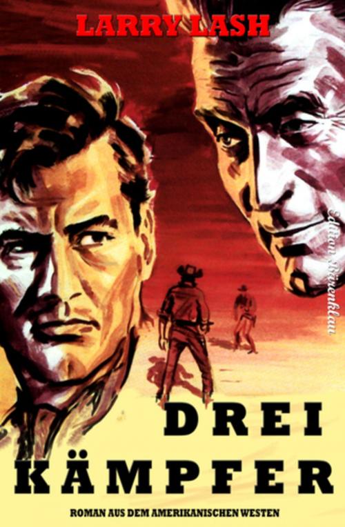 Cover of the book Drei Kämpfer by Larry Lash, Alfredbooks