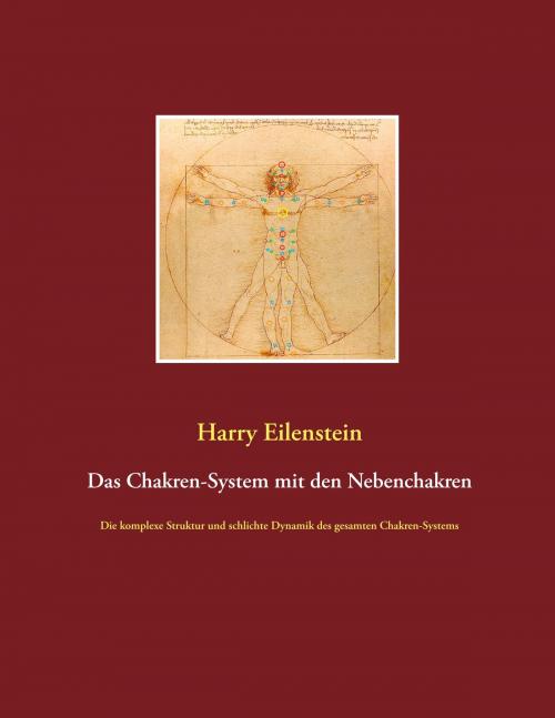 Cover of the book Das Chakren-System mit den Nebenchakren by Harry Eilenstein, Books on Demand
