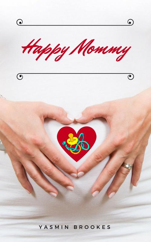 Cover of the book Happy Mommy by Yasmin Brookes, Books on Demand