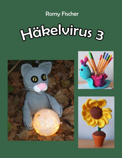 Cover of the book Häkelvirus 3 by Romy Fischer, Books on Demand