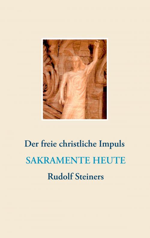 Cover of the book Sakramente heute by , Books on Demand
