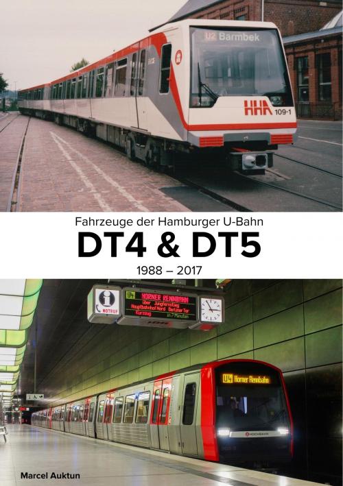 Cover of the book Fahrzeuge der Hamburger U-Bahn: DT4 & DT5 by Marcel Auktun, Books on Demand