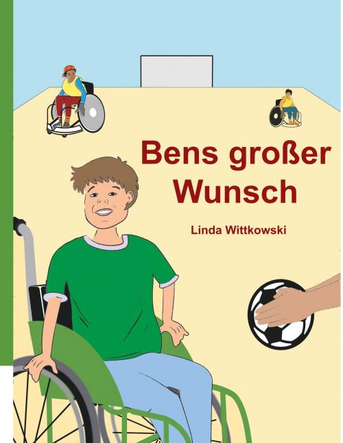 Cover of the book Bens großer Wunsch by Linda Wittkowski, Books on Demand