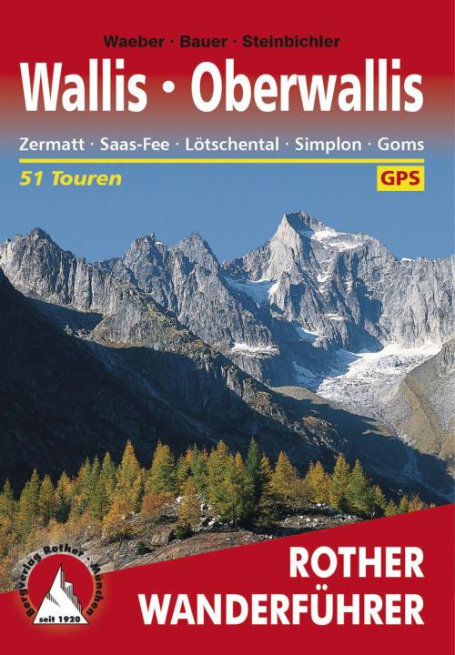 Cover of the book Oberwallis by Michael Waeber, Marianne Bauer, Hans Steinbichler, Bergverlag Rother