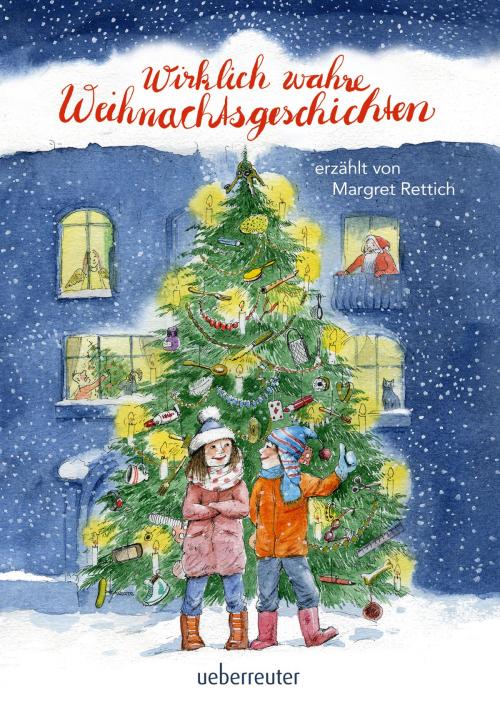 Cover of the book Wirklich wahre Weihnachtsgeschichten by Margret Rettich, Ueberreuter Verlag