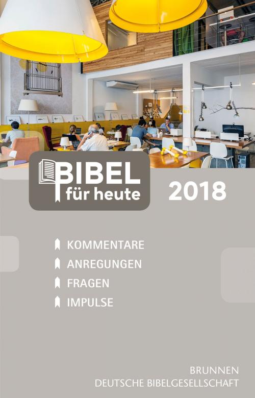 Cover of the book Bibel für heute 2018 by , Brunnen Verlag Gießen