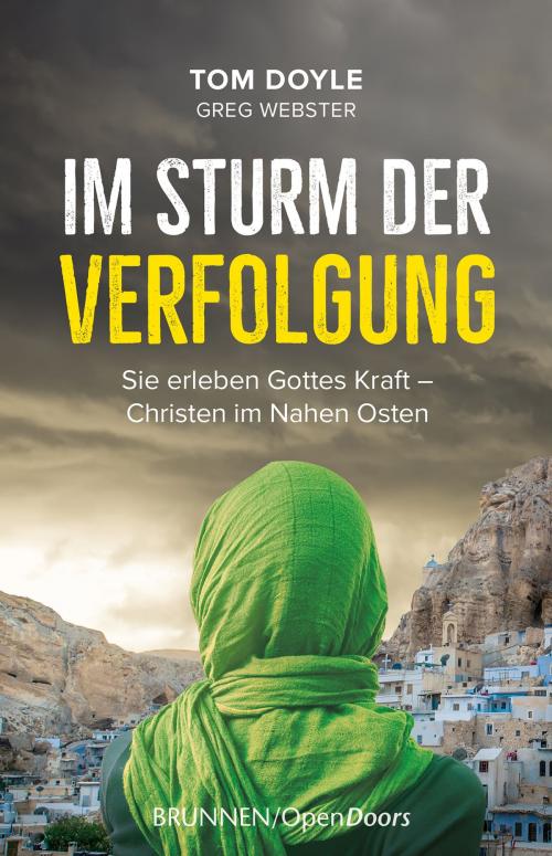 Cover of the book Im Sturm der Verfolgung by Tom Doyle, Greg Webster, Brunnen Verlag Gießen