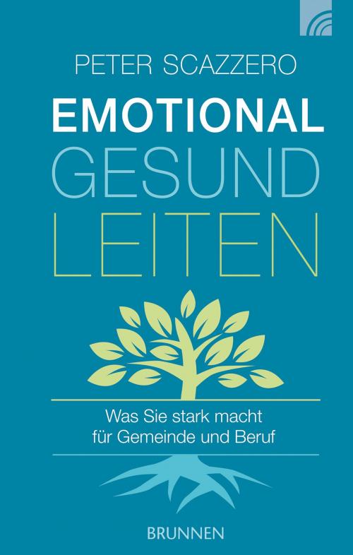Cover of the book Emotional gesund leiten by Peter Scazzero, Brunnen Verlag Gießen