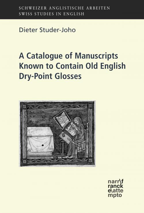 Cover of the book A Catalogue of Manuscripts Known to Contain Old English Dry-Point Glosses by Dieter Studer-Joho, Narr Francke Attempto Verlag