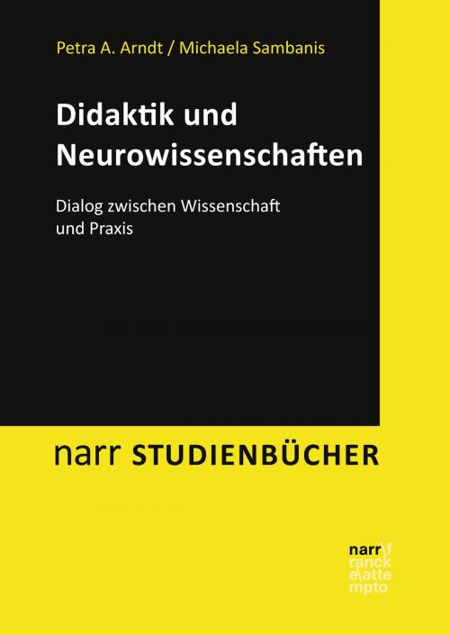 Cover of the book Didaktik und Neurowissenschaften by Petra A. Arndt, Michaela Sambanis, Narr Francke Attempto Verlag