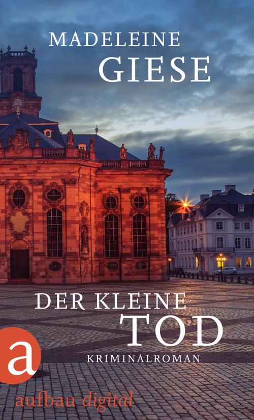 Cover of the book Der kleine Tod by Madeleine Giese, Aufbau Digital