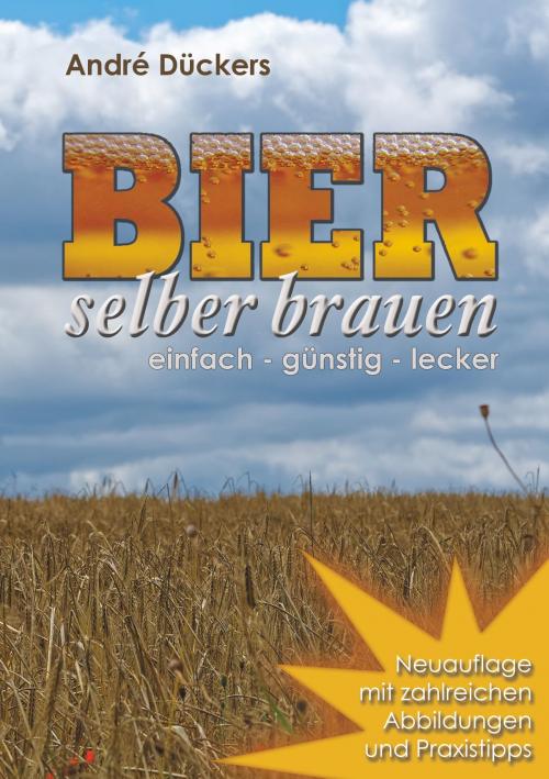 Cover of the book Bier selber brauen by André Dückers, Books on Demand