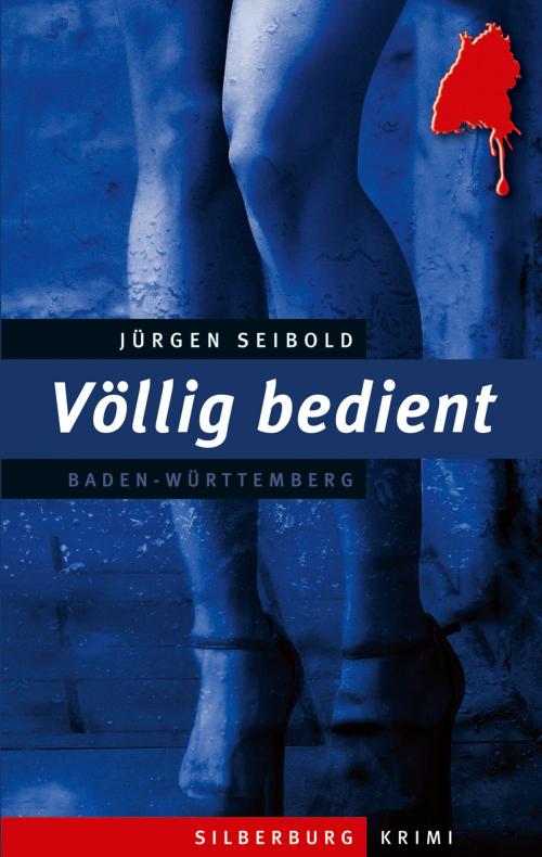 Cover of the book Völlig bedient by Jürgen Seibold, Silberburg-Verlag