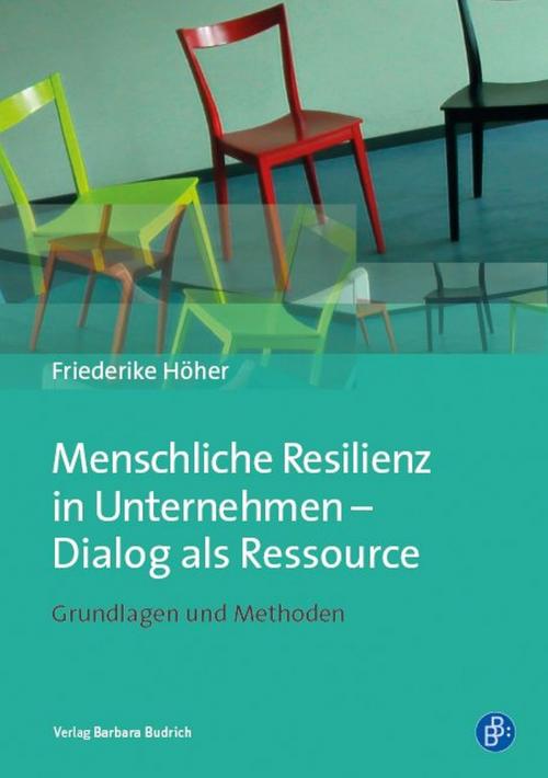 Cover of the book Menschliche Resilienz in Unternehmen - Dialog als Ressource by Friederike Höher, Verlag Barbara Budrich
