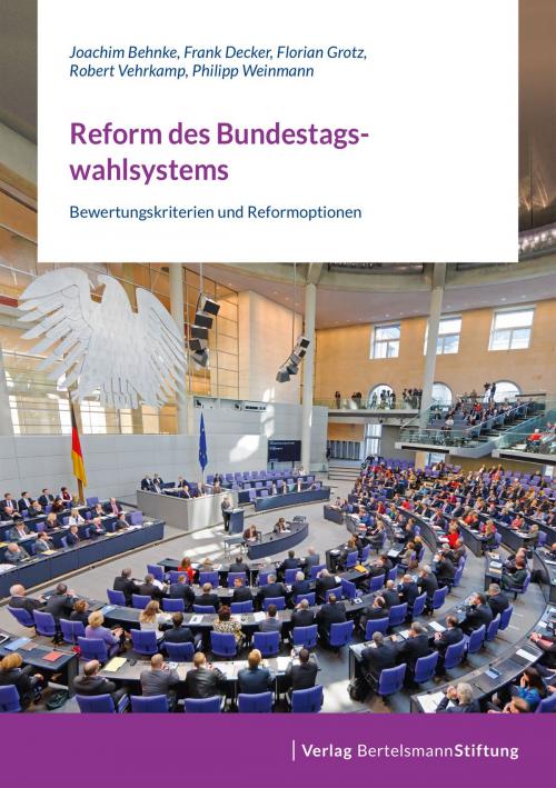 Cover of the book Reform des Bundestagswahlsystems by Joachim Behnke, Florian Grotz, Frank Decker, Philipp Weinmann, Robert Vehrkamp, Verlag Bertelsmann Stiftung