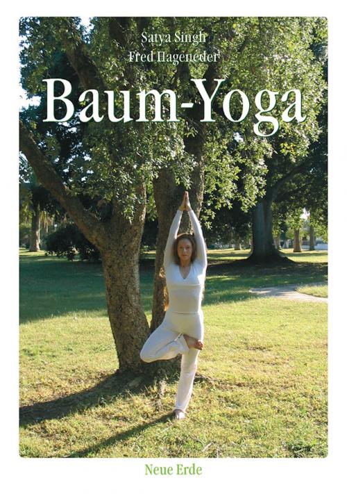 Cover of the book Baum-Yoga by Fred Hageneder, Satya Singh, Neue Erde