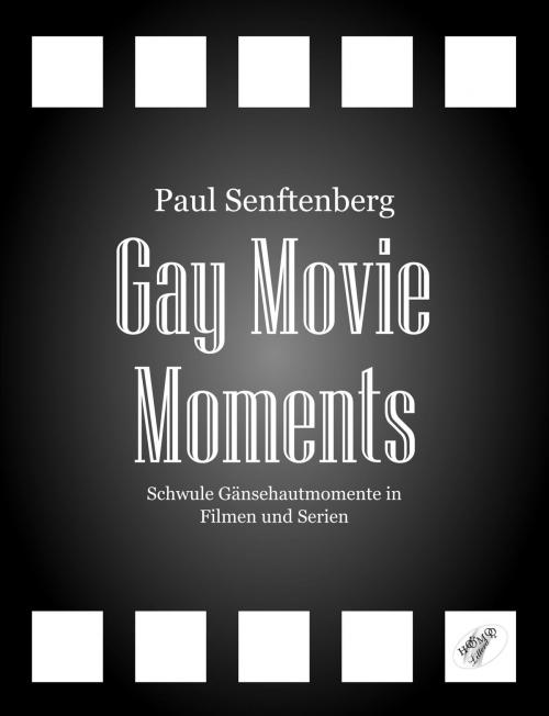 Cover of the book Gay Movie Moments by Paul Senftenberg, Homo Littera