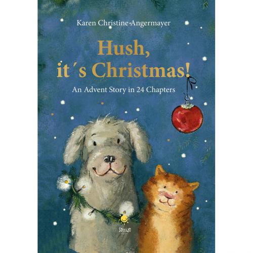 Cover of the book Hush, it´s Christmas! by Karen Christine Angermayer, sorriso Verlag