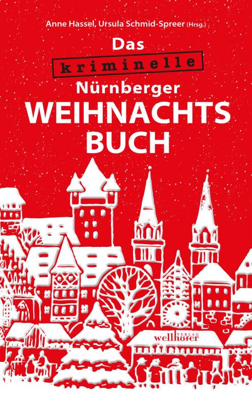 Cover of the book Das kriminelle Nürnberger Weihnachtsbuch by , Wellhöfer Verlag