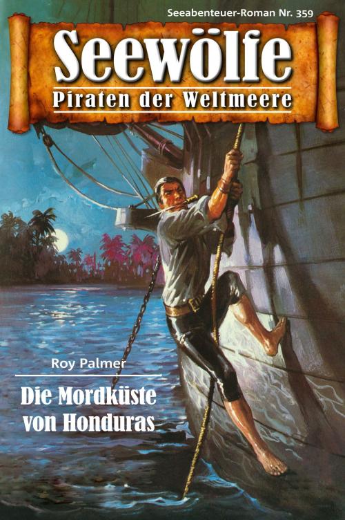 Cover of the book Seewölfe - Piraten der Weltmeere 359 by Roy Palmer, Pabel eBooks