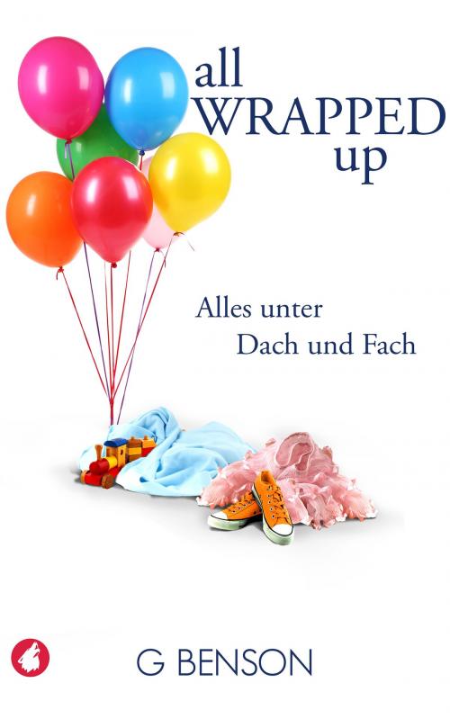 Cover of the book All Wrapped Up – Alles unter Dach und Fach by G Benson, Ylva Verlag e.Kfr.
