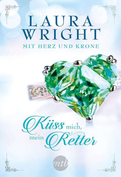 Cover of the book Küss mich, mein Retter by Laura Wright, MIRA Taschenbuch